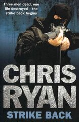 Strike Back: the ultimate action-packed, no-holds-barred novel from bestselling author Chris Ryan цена и информация | Fantastinės, mistinės knygos | pigu.lt