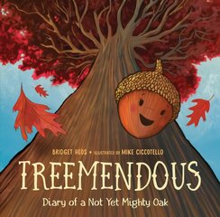 Treemendous: Diary of a Not Yet Mighty Oak цена и информация | Книги для подростков и молодежи | pigu.lt