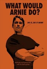 What Would Arnie Do? цена и информация | Fantastinės, mistinės knygos | pigu.lt