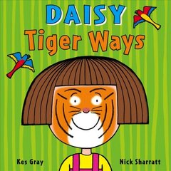 Daisy: Tiger Ways: Tiger Ways цена и информация | Книги для самых маленьких | pigu.lt