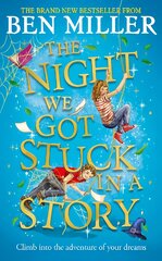 Night We Got Stuck in a Story: From the author of smash hit The Day We Fell Into a Fairytale Export, Excluding Ireland kaina ir informacija | Knygos paaugliams ir jaunimui | pigu.lt