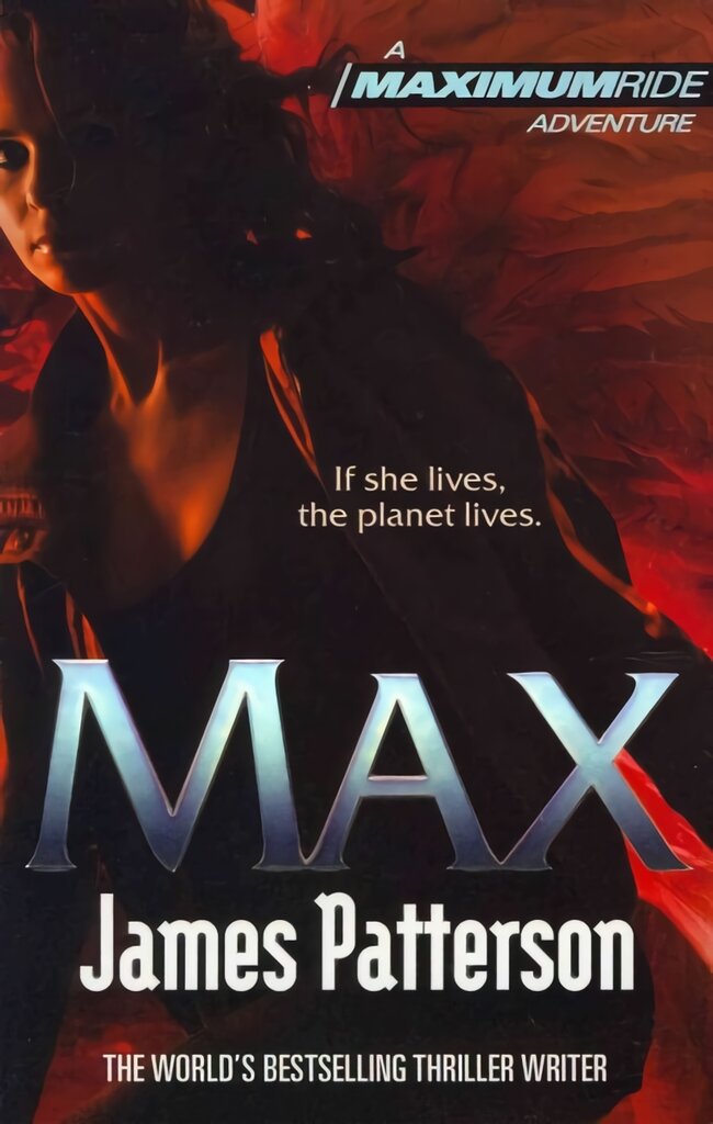 Max: A Maximum Ride Novel: (Maximum Ride 5) kaina ir informacija | Knygos paaugliams ir jaunimui | pigu.lt