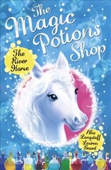 Magic Potions Shop: The River Horse: The River Horse kaina ir informacija | Knygos paaugliams ir jaunimui | pigu.lt