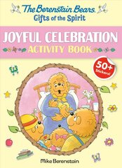 Berenstain Bears Gifts Of The Spirit Joyful Celebration Activity Book kaina ir informacija | Knygos paaugliams ir jaunimui | pigu.lt