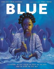 Blue: A History of the Color as Deep as the Sea and as Wide as the Sky kaina ir informacija | Knygos paaugliams ir jaunimui | pigu.lt