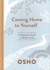 Coming Home to Yourself: A Meditator's Guide to Blissful Living kaina ir informacija | Saviugdos knygos | pigu.lt