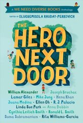 Hero Next Door: A We Need Diverse Books Anthology цена и информация | Книги для подростков и молодежи | pigu.lt