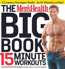 Men's Health Big Book of 15-Minute Workouts: A Leaner, Stronger Body--in 15 Minutes a Day! kaina ir informacija | Saviugdos knygos | pigu.lt