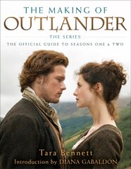 Making of Outlander: The Series: The Official Guide to Seasons One & Two цена и информация | Книги об искусстве | pigu.lt