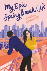 My Epic Spring Break Up kaina ir informacija | Knygos paaugliams ir jaunimui | pigu.lt