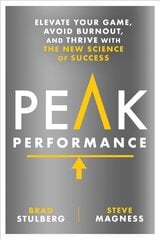 Peak Performance: Elevate Your Game, Avoid Burnout, and Thrive with the New Science of Success kaina ir informacija | Saviugdos knygos | pigu.lt