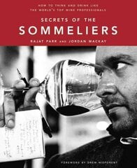 Secrets of the Sommeliers: How to Think and Drink Like the World's Top Wine Professionals цена и информация | Книги рецептов | pigu.lt