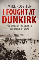 I Fought at Dunkirk цена и информация | Биографии, автобиогафии, мемуары | pigu.lt
