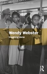 Imagining Home: Gender, Race and National Identity, 1945-1964 kaina ir informacija | Socialinių mokslų knygos | pigu.lt