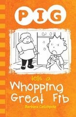 PIG Tells a Whopping Great Fib UK ed. цена и информация | Книги для подростков  | pigu.lt