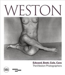 Weston: Edward, Brett, Cole, Cara A Dynasty of Photographers цена и информация | Книги по фотографии | pigu.lt