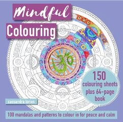 Mindful Colouring: 100 Mandalas and Patterns to Colour in for Peace and Calm: 150 Colouring Sheets Plus 64-Page Book UK Edition цена и информация | Книги о питании и здоровом образе жизни | pigu.lt