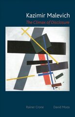 Kazimir Malevich: The Climax of Disclosure kaina ir informacija | Knygos apie meną | pigu.lt