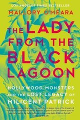 Lady From The Black Lagoon: Hollywood Monsters and the Lost Legacy of Milicent Patrick цена и информация | Биографии, автобиографии, мемуары | pigu.lt