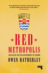 Red Metropolis: An Essay on the Government of London New edition цена и информация | Книги об архитектуре | pigu.lt