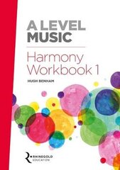 A Level Music Harmony Workbook 1: Rhinegold Education kaina ir informacija | Knygos apie meną | pigu.lt