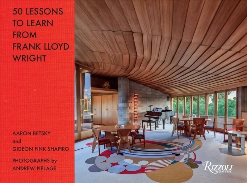 50 Lessons to Learn from Frank Lloyd Wright цена и информация | Knygos apie architektūrą | pigu.lt
