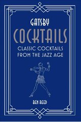 Gatsby Cocktails: Classic Cocktails from the Jazz Age kaina ir informacija | Receptų knygos | pigu.lt