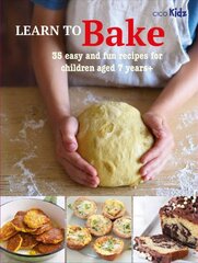 Learn to Bake: 35 Easy and Fun Recipes for Children Aged 7 Years plus kaina ir informacija | Receptų knygos | pigu.lt