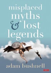 Misplaced Myths and Lost Legends: Model texts and teaching activities for primary writing kaina ir informacija | Socialinių mokslų knygos | pigu.lt