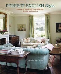 Perfect English Style: Creating Rooms That are Comfortable, Pleasing and Timeless цена и информация | Книги по дизайну | pigu.lt