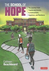 School of Hope: The Journey From Trauma and Anxiety to Achievement, Happiness, and Resilience цена и информация | Книги по социальным наукам | pigu.lt