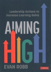 Aiming High: Leadership Actions to Increase Learning Gains kaina ir informacija | Socialinių mokslų knygos | pigu.lt