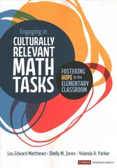 Engaging in Culturally Relevant Math Tasks: Fostering Hope in the Elementary Classroom kaina ir informacija | Socialinių mokslų knygos | pigu.lt
