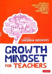 Growth Mindset for Teachers: Growing learners in the classroom цена и информация | Книги по социальным наукам | pigu.lt