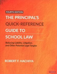Principal's Quick-Reference Guide to School Law: Reducing Liability, Litigation, and Other Potential Legal Tangles 4th Revised edition kaina ir informacija | Ekonomikos knygos | pigu.lt