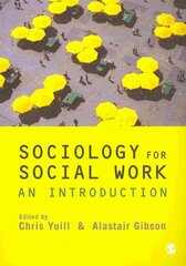 Sociology for Social Work: An Introduction цена и информация | Книги по социальным наукам | pigu.lt