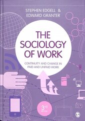 Sociology of Work: Continuity and Change in Paid and Unpaid Work 3rd Revised edition kaina ir informacija | Socialinių mokslų knygos | pigu.lt