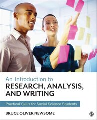 Introduction to Research, Analysis, and Writing: Practical Skills for Social Science Students цена и информация | Энциклопедии, справочники | pigu.lt