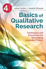 Basics of Qualitative Research: Techniques and Procedures for Developing Grounded Theory 4th Revised edition цена и информация | Энциклопедии, справочники | pigu.lt
