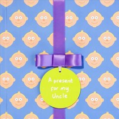 Present for My Uncle: Gift Book цена и информация | Книги для самых маленьких | pigu.lt