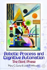 Robotic Process and Cognitive Automation: The Next Phase kaina ir informacija | Ekonomikos knygos | pigu.lt