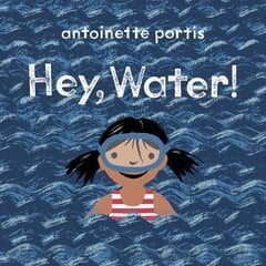 Hey, Water! kaina ir informacija | Knygos paaugliams ir jaunimui | pigu.lt