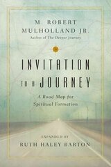 Invitation to a Journey - A Road Map for Spiritual Formation: A Road Map for Spiritual Formation Revised and Expanded цена и информация | Духовная литература | pigu.lt