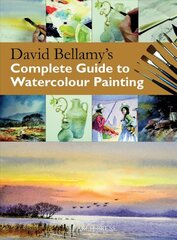 David Bellamy's Complete Guide to Watercolour Painting kaina ir informacija | Knygos apie sveiką gyvenseną ir mitybą | pigu.lt