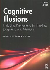 Cognitive Illusions: Intriguing Phenomena in Thinking, Judgment, and Memory 3rd edition kaina ir informacija | Socialinių mokslų knygos | pigu.lt