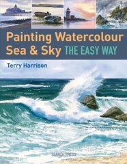 Painting Watercolour Sea & Sky the Easy Way цена и информация | Книги о питании и здоровом образе жизни | pigu.lt