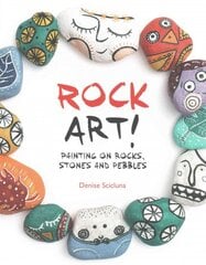 Rock Art!: Painting on Rocks, Stones and Pebbles цена и информация | Книги о питании и здоровом образе жизни | pigu.lt