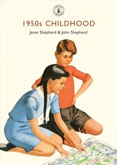 1950s Childhood: Growing up in post-war Britain цена и информация | Исторические книги | pigu.lt