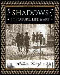Shadows: in Nature, Life and Art цена и информация | Книги об искусстве | pigu.lt