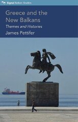 Greece and the New Balkans: Themes and Histories kaina ir informacija | Istorinės knygos | pigu.lt